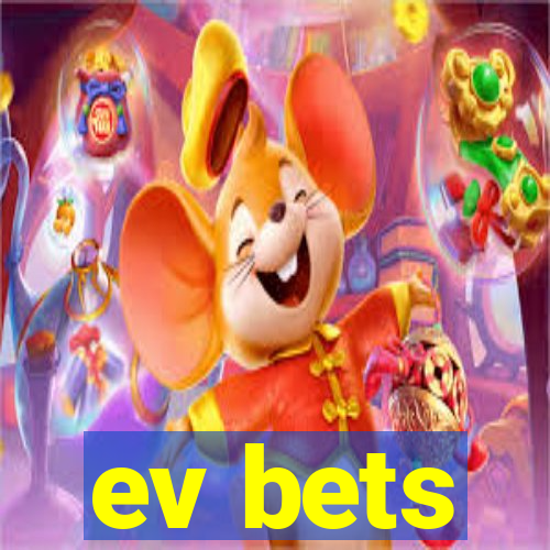 ev bets